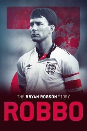 Robbo: The Bryan Robson Story thumbnail
