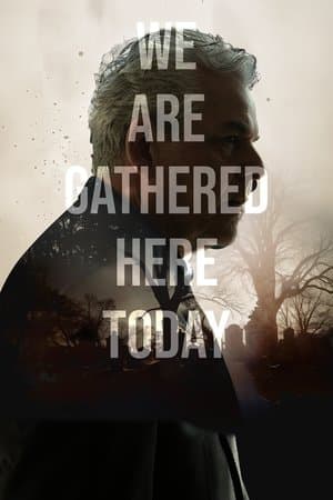We Are Gathered Here Today thumbnail