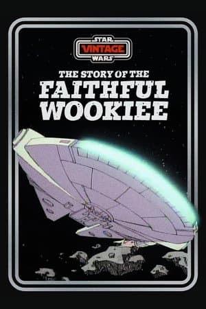 The Story of the Faithful Wookiee thumbnail