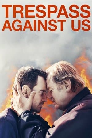 Trespass Against Us thumbnail