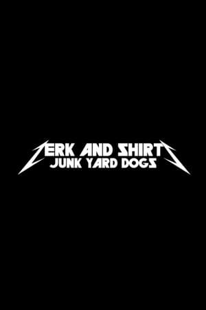 Zerk and Shirts: Junk Yard Dogs thumbnail