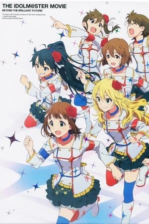 THE iDOLM@STER MOVIE: Beyond the Brilliant Future! thumbnail
