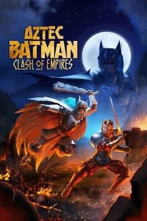 Aztec Batman: Clash of Empires thumbnail