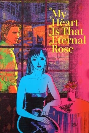 My Heart Is That Eternal Rose thumbnail