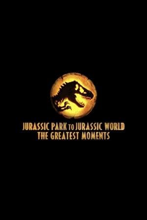 Jurassic Greatest Moments: Jurassic Park to Jurassic World thumbnail