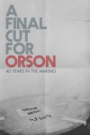 A Final Cut for Orson: 40 Years in the Making thumbnail