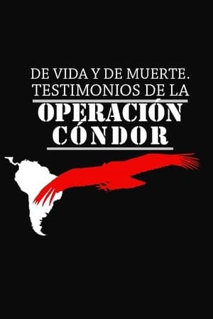 De vida y de muerte, testimonios de la Operación Cóndor thumbnail
