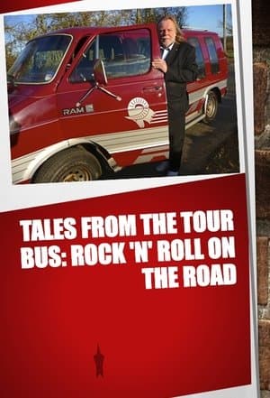 Tales from the Tour Bus: Rock 'n' Roll on the Road thumbnail