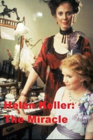 Helen Keller: The Miracle Continues thumbnail