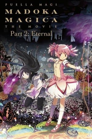 Puella Magi Madoka Magica the Movie Part II: Eternal thumbnail