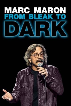 Marc Maron: From Bleak to Dark thumbnail