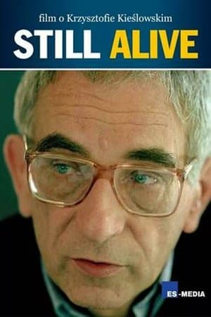 Still Alive: A Film About Krzysztof Kieslowski thumbnail