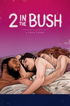 2 in the Bush: A Love Story thumbnail