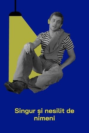 Singur și nesilit de nimeni thumbnail