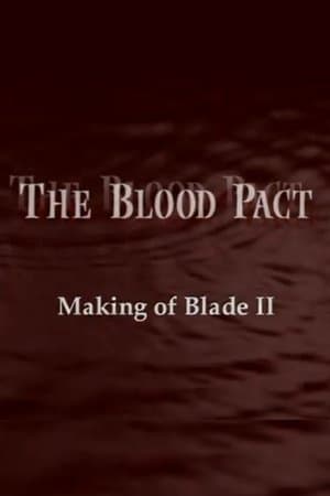 The Blood Pact: The Making of 'Blade II' thumbnail