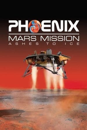 Phoenix Mars Mission: Ashes to Ice thumbnail